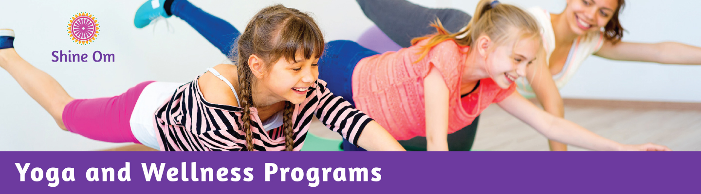Shine Om offers in-school Yoga and Wellness programs for young people aged 2-18.